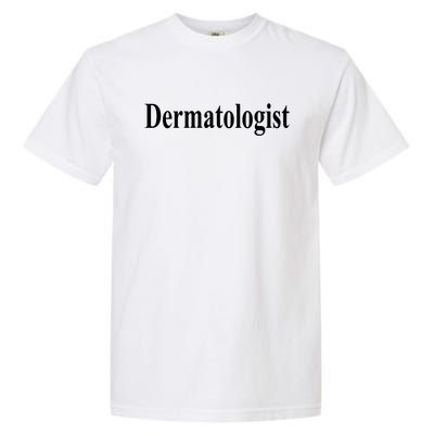 Dermatologist Garment-Dyed Heavyweight T-Shirt