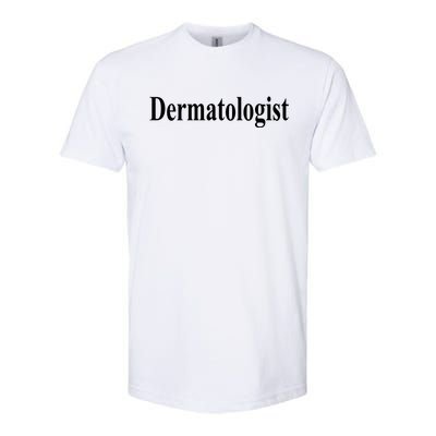 Dermatologist Softstyle® CVC T-Shirt