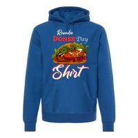 Doner Day Fan Top Fashion Kebab Tourism Cool Gift Premium Hoodie