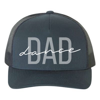 Dance Dad Funny Dance Dad Father's Day Gift Yupoong Adult 5-Panel Trucker Hat