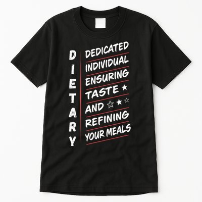 Dietary Definition Food Service Dietary Week Appreciation Tall T-Shirt