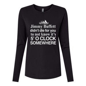 Didnt Die For You To Not Know Its 5 O Clock Somewhere Womens Cotton Relaxed Long Sleeve T-Shirt