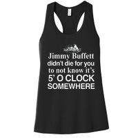 Didnt Die For You To Not Know Its 5 O Clock Somewhere Women's Racerback Tank