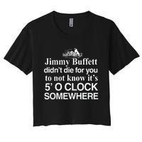 Didnt Die For You To Not Know Its 5 O Clock Somewhere Women's Crop Top Tee