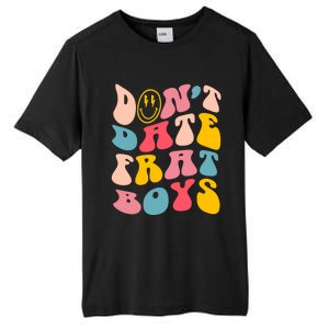 Don't Date Frat Boy Funny Preppy Trendy Tall Fusion ChromaSoft Performance T-Shirt