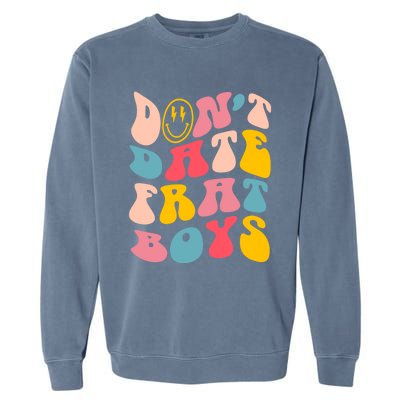 Don't Date Frat Boy Funny Preppy Trendy Garment-Dyed Sweatshirt