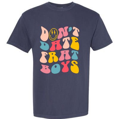 Don't Date Frat Boy Funny Preppy Trendy Garment-Dyed Heavyweight T-Shirt