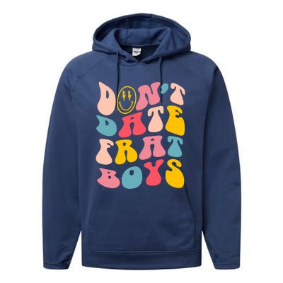 Don't Date Frat Boy Funny Preppy Trendy Performance Fleece Hoodie