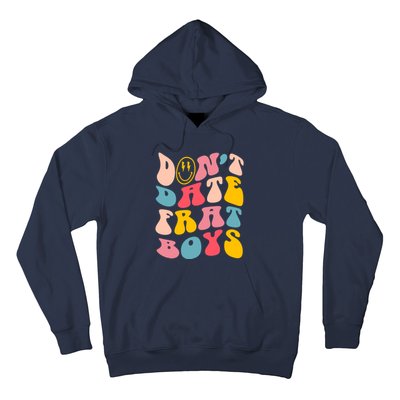 Don't Date Frat Boy Funny Preppy Trendy Hoodie