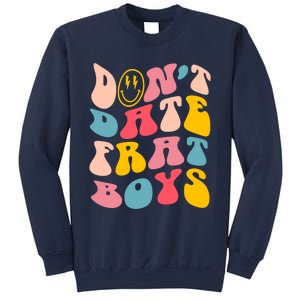 Don't Date Frat Boy Funny Preppy Trendy Sweatshirt