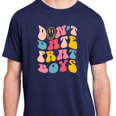 Don't Date Frat Boy Funny Preppy Trendy Adult ChromaSoft Performance T-Shirt