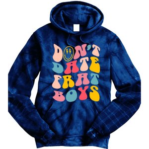 Don't Date Frat Boy Funny Preppy Trendy Tie Dye Hoodie