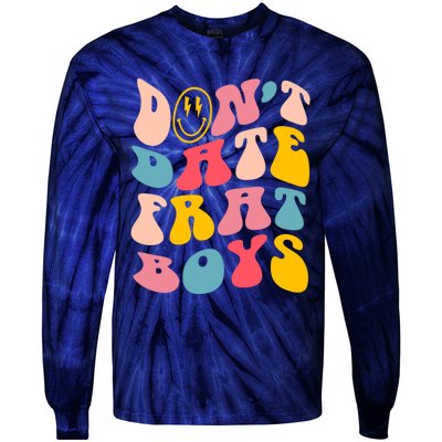 Don't Date Frat Boy Funny Preppy Trendy Tie-Dye Long Sleeve Shirt