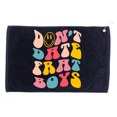 Don't Date Frat Boy Funny Preppy Trendy Grommeted Golf Towel