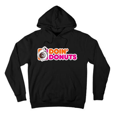 Doin Donuts Funny Racing And Drift Car Enthusiast Gift Tall Hoodie