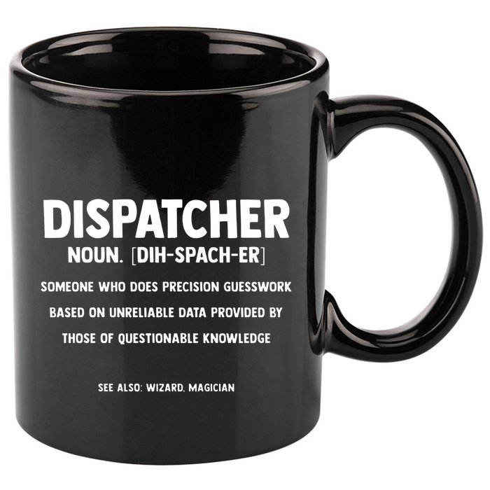 Dispatcher Definition Funny Who Does Precision Guesswork 11oz C Handle Ceramic Mug