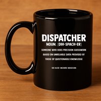 Dispatcher Definition Funny Who Does Precision Guesswork 11oz C Handle Ceramic Mug