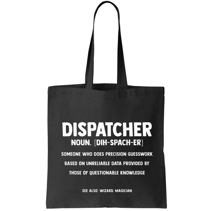 Dispatcher Definition Funny Who Does Precision Guesswork Bag