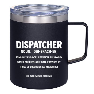 Dispatcher Definition Funny Who Does Precision Guesswork 12oz Stainless Steel Coffee Mug