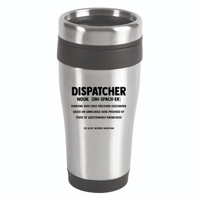 Dispatcher Definition Funny Who Does Precision Guesswork 16oz Travel Tumbler