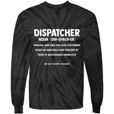 Dispatcher Definition Funny Who Does Precision Guesswork Tie-Dye Long Sleeve Shirt