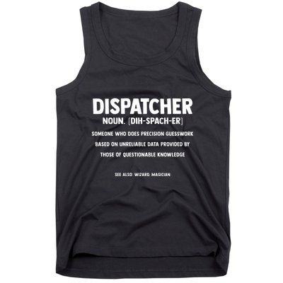 Dispatcher Definition Funny Who Does Precision Guesswork Tank Top