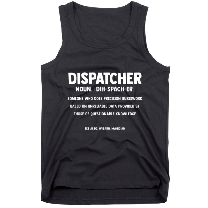 Dispatcher Definition Funny Who Does Precision Guesswork Tank Top