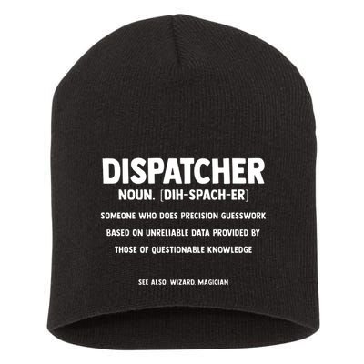 Dispatcher Definition Funny Who Does Precision Guesswork Short Acrylic Beanie