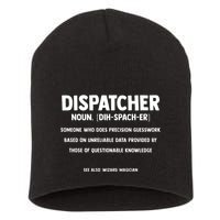 Dispatcher Definition Funny Who Does Precision Guesswork Short Acrylic Beanie