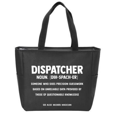 Dispatcher Definition Funny Who Does Precision Guesswork Zip Tote Bag