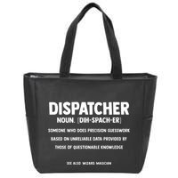 Dispatcher Definition Funny Who Does Precision Guesswork Zip Tote Bag