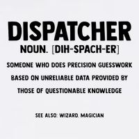 Dispatcher Definition Funny Who Does Precision Guesswork Garment-Dyed Sweatshirt