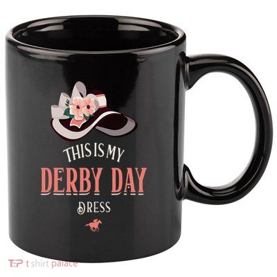 Derby Day For Women This Is My Derby Day Dress 11oz C Handle Ceramic Mug