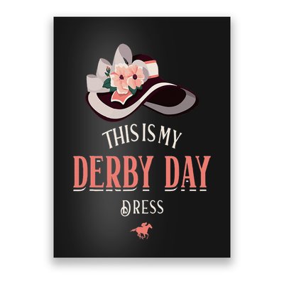 Derby Day For Women This Is My Derby Day Dress Poster