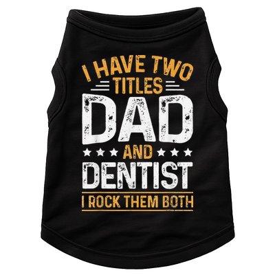 Dentist Dad Father's Day Dental Hygienist Novelty Doggie Tank