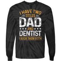 Dentist Dad Father's Day Dental Hygienist Novelty Tie-Dye Long Sleeve Shirt