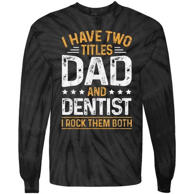 Dentist Dad Father's Day Dental Hygienist Novelty Tie-Dye Long Sleeve Shirt