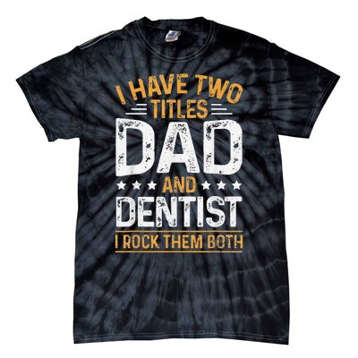 Dentist Dad Father's Day Dental Hygienist Novelty Tie-Dye T-Shirt