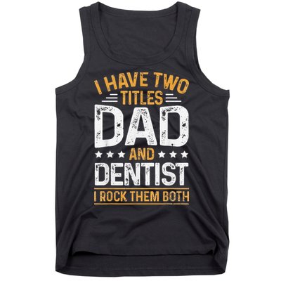 Dentist Dad Father's Day Dental Hygienist Novelty Tank Top