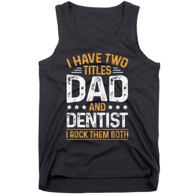 Dentist Dad Father's Day Dental Hygienist Novelty Tank Top