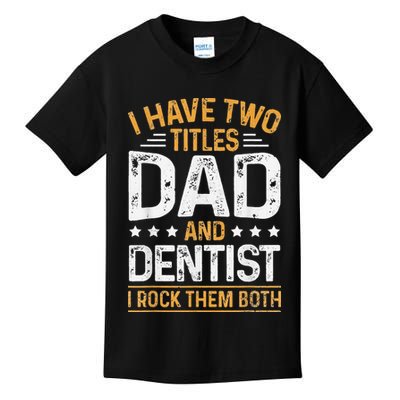 Dentist Dad Father's Day Dental Hygienist Novelty Kids T-Shirt