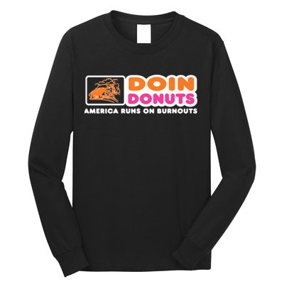 Doin Donuts Funny Burnout Racing Car Enthusiast Long Sleeve Shirt