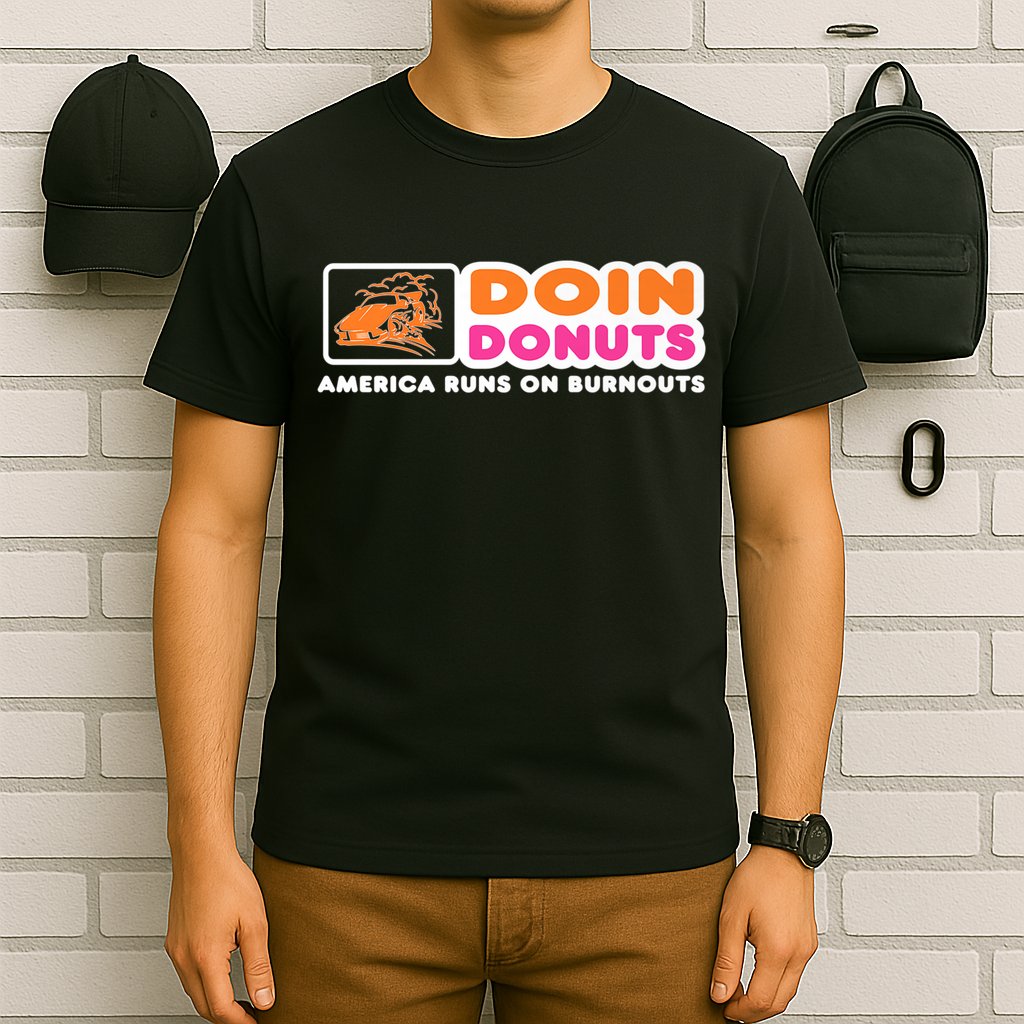 Doin Donuts Funny Burnout Racing Car Enthusiast T-Shirt