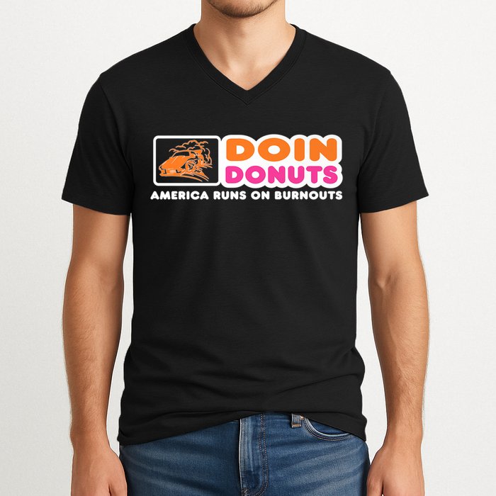 Doin Donuts Funny Burnout Racing Car Enthusiast V-Neck T-Shirt