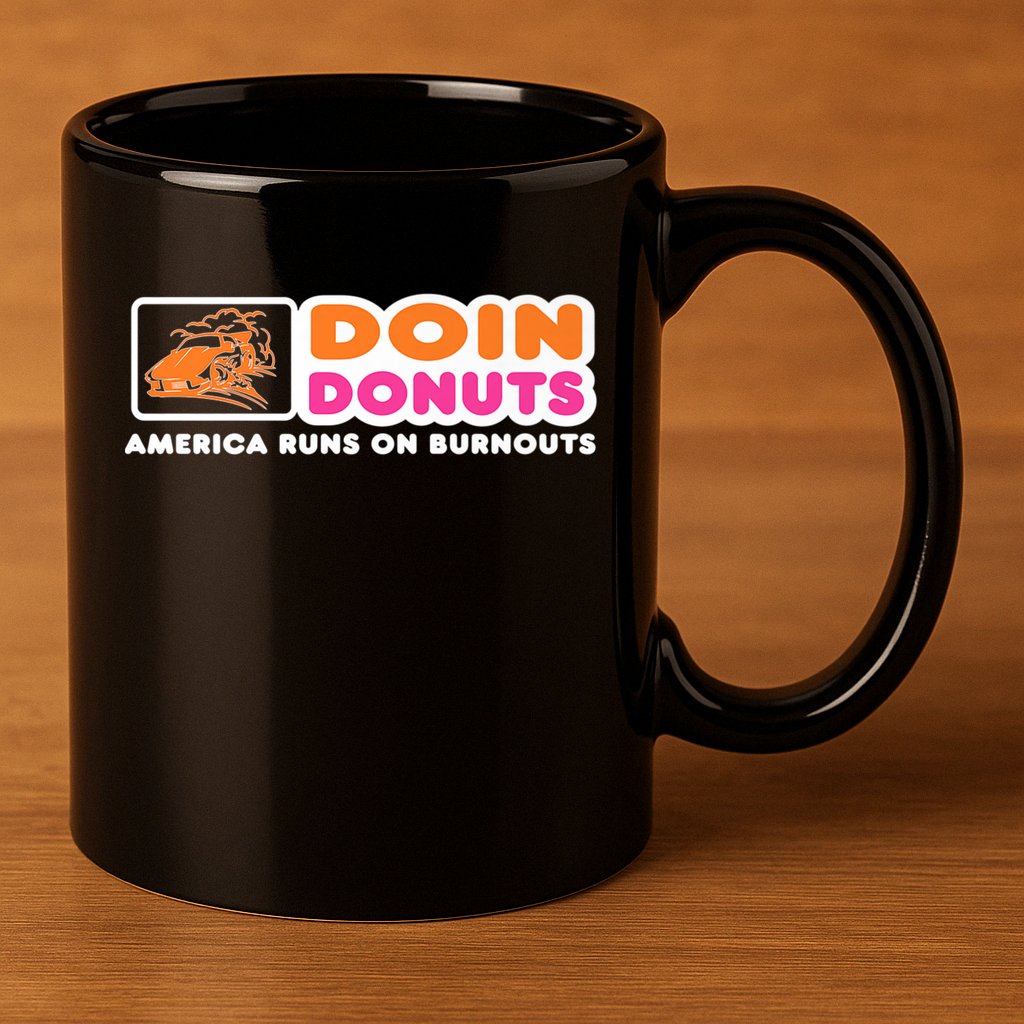 Doin Donuts Funny Burnout Racing Car Enthusiast 11oz C Handle Ceramic Mug