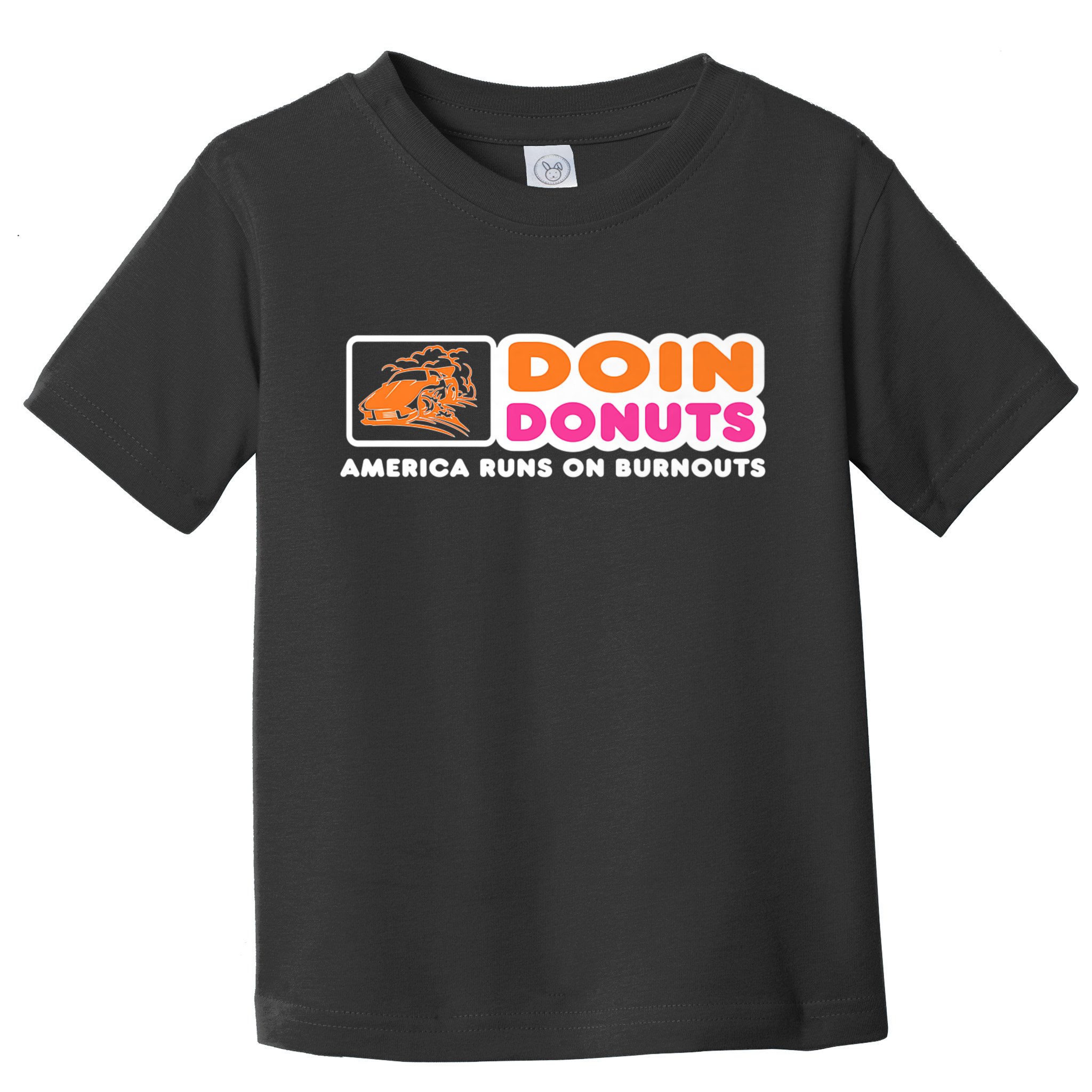 Doin Donuts Funny Burnout Racing Car Enthusiast Toddler T-Shirt