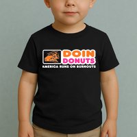 Doin Donuts Funny Burnout Racing Car Enthusiast Toddler T-Shirt