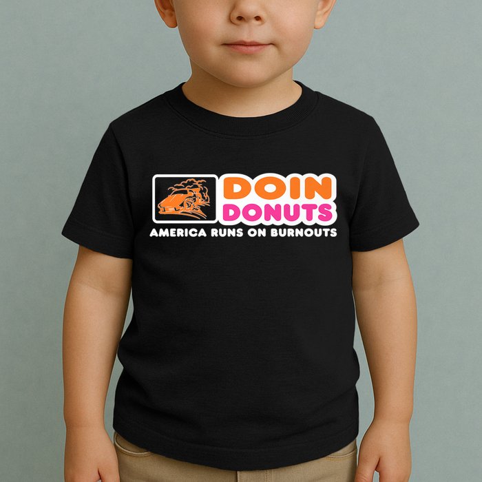 Doin Donuts Funny Burnout Racing Car Enthusiast Toddler T-Shirt