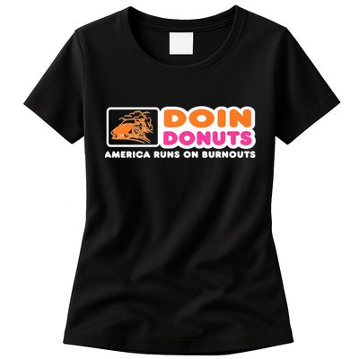 Doin Donuts Funny Burnout Racing Car Enthusiast Womens T-Shirt