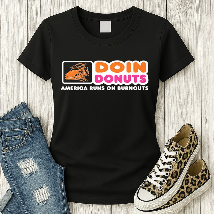 Doin Donuts Funny Burnout Racing Car Enthusiast Womens T-Shirt